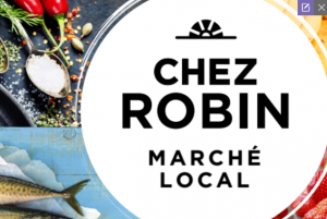 Chez Robin marché local, le marché à mission écoresponsable.