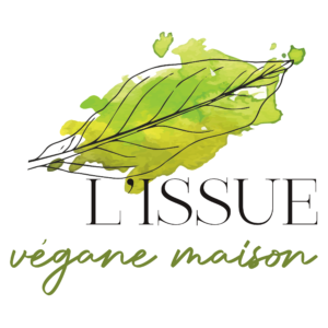 L’ISSUE végane maison